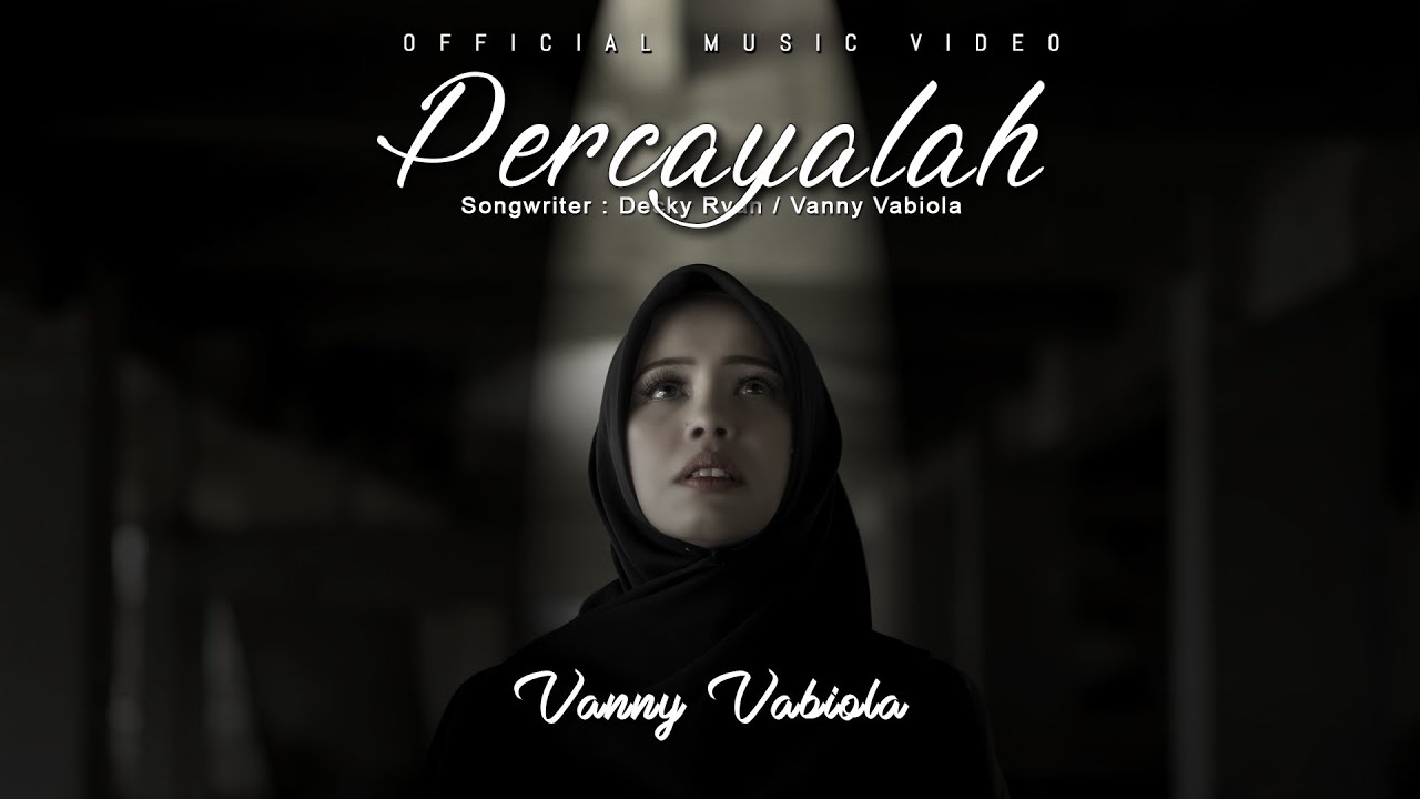 Vanny Vabiola - Percayalah (Official Music Video) - YouTube