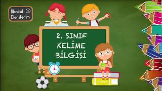 2.  Sınıf Kelime Bilgisi Konu Anlatımı