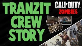 Tranzit Crew Story: Meetup, Travels and Ending - Call of Duty Zombies Storyline (WAW, BO1, BO2)