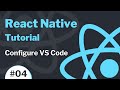 React Native Tutorial #4 - Configure Visual Studio Code for React Native Development