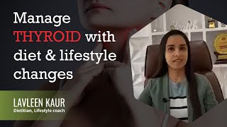 Thyroid diet: Hypothyroid and the real solution with diet and lifestyle changes by Lavleen Kaur