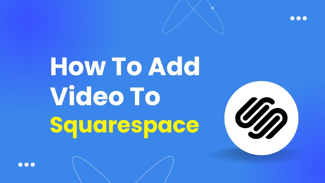 How To Add Video To Squarespace Easily Youtube