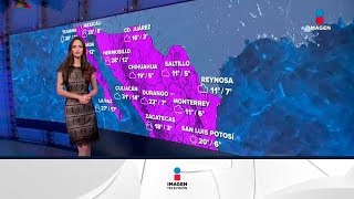 El clima en México Hoy | Noticias con Yuriria Sierra