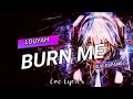 Burn me -  Louyah // Sub Español