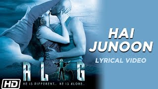 Hai Junoon | Lyrical Video | Alag |Shaan |Vasundhara Das |Vinod Khanna |Akshay Kapoor |Dia Mirza