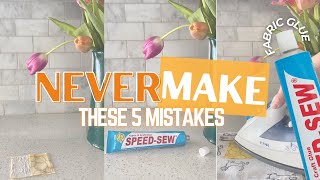 NEVER Make These 5 Mistakes with Fabric Glue