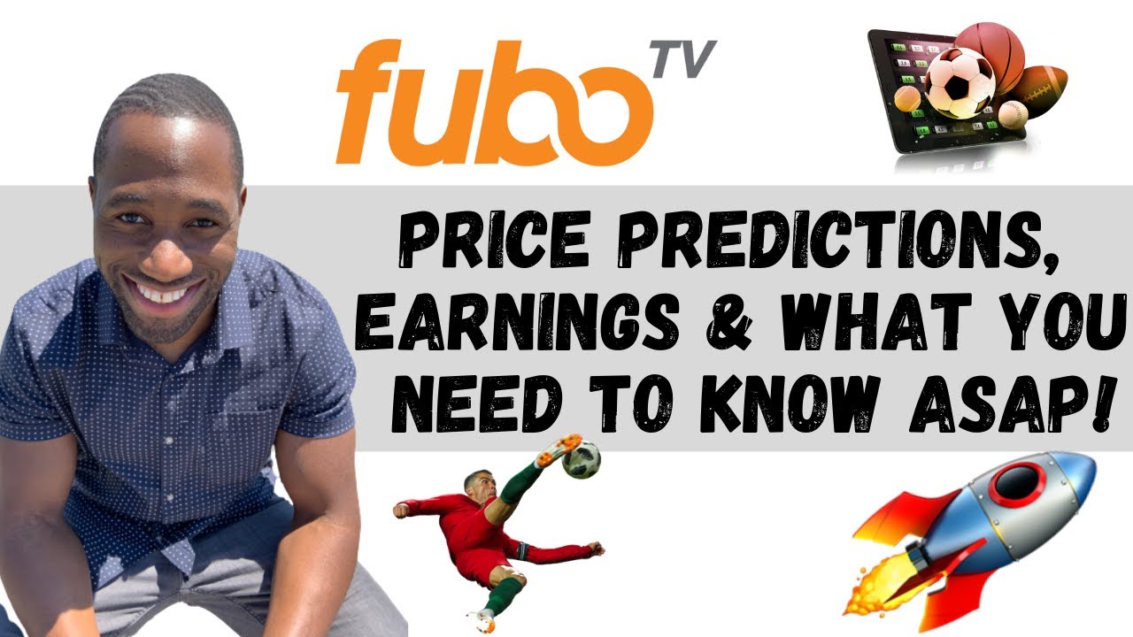 FuboTV (FUBO) Stock Price Predictions | Analysis | Earnings | AND What ...