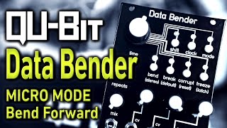 QU-Bit Data Bender Video Manual - BEND FORWARD in MICRO Mode