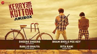 Kerry On Kutton - Full Movie Audio Jukebox | Satyajeet Dubey,  Aradhana Jogata, Karan M \u0026 Aditya K