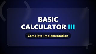 Basic Calculator III - LeetCode Hard Solution (Java/Python Logic)
