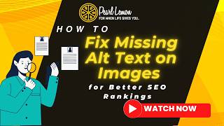 How to Fix Missing Alt Text on Images for Better SEO Rankings