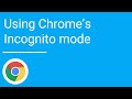 Using Chrome's Incognito mode