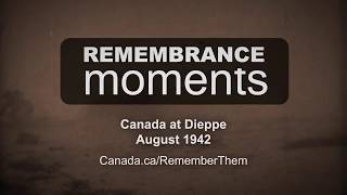 Remembrance Moments: Canada Remembers the Dieppe Raid (15 second ad)