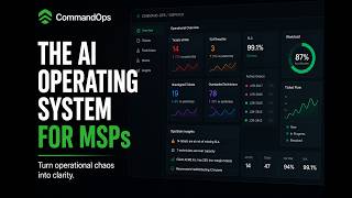 CommandOps The AI Operating System for MSPs
