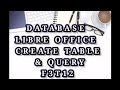 DATABASE ||LIBRE OFFICE|| CREATE TABLE & QUERY|| F3T12