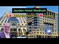 Jayden Hotel Madinah Complete review