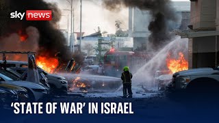 Israel: 'State of war' declared after thousands of rockets fired from Gaza Strip