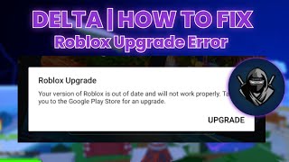 Delta | How to fix "Roblox Upgrade" Error (BEST TUTORIAL 2023)
