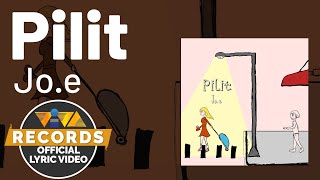 Pilit - Jo.e [Official Lyric Video]