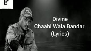 DIVINE - Chaabi Wala Bandar (Lyrics) | Diss TO Emiway Bantai | Lyrics Please