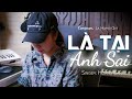 LÀ TẠI ANH SAI - CHÂU KHẢI PHONG | HOÀNG LAN COVER | Là tại anh sai cứ mãi chạy theo...