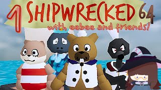 Shipwrecked 64 but I'm dense so I recruited friends to help me: PART 1