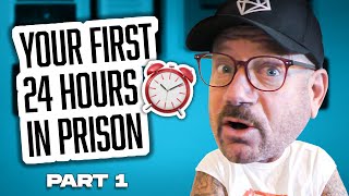 What the first 24 Hours in Prison is REALLY like... Not what Infographics says  |  Part 1