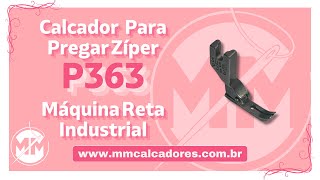 Pé Calcador Para Pregar Zíper em Maquina de Costura Reta Industrial P363 SUSEI