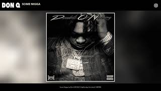 Don Q - Some N*gga (Official Audio)