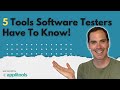 5 Tools Software Testers Have To Know