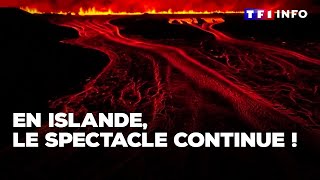 Nouvelle éruption en Islande : le spectacle continue !｜TF1 INFO