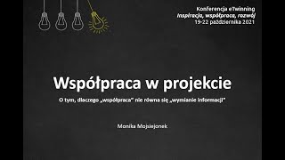 20.10.2021. Inspiracja Współpraca Rozwój - Warsztat: WSPÓŁPRACA - Monika Mojsiejonek