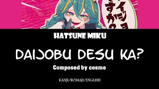 [FLASHING LIGHTS] Daijobu desu ka? | Lyric Video | comso feat. Hatsune Miku