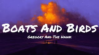 Boats & Birds - Gregory And The Hawk | Lyrics | MrText