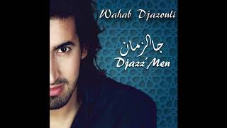 Wahab Djazouli - Alger Alger (Official Audio)