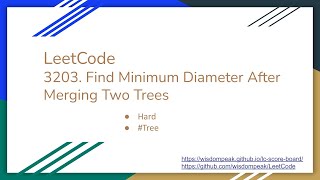 【每日一题】LeetCode 3203. Find Minimum Diameter After Merging Two Trees