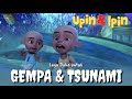 Sedih Banget 😭 Upin Ipin GEMPA & TSUNAMI 😢 Berita kepada kawan - Ebiet G Ade