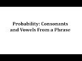 Probability of Select a Letter, Consonant, and Vowel from a Sentence