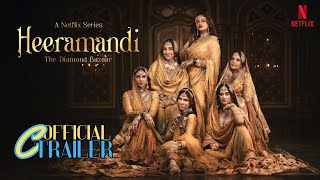 Heeramandi: The Diamond Bazaar | Sanjay Leela Bhansali | Official Trailer | Netflix