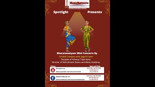 MusicNamaste Spotlight #59 are two Bharatanatyam Mini Concerts by Srishti Sanjay and Jagriti Iyer