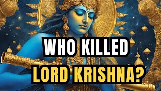 Who Killed Lord Krishna?