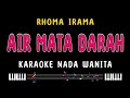 AIR MATA DARAH - Karaoke Nada Wanita [ RHOMA IRAMA ]