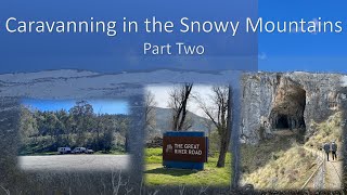 Caravanning in the Snowy Mountains Part 2