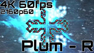 [4K 60fps #10] Plum - R | by KanoKaz \u0026 NumbEr07