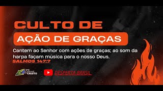 Culto em Ação de Graças 10/02/2025