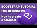 How To Create A Carousel Using Bootstrap 4 - Bootstrap for Beginners