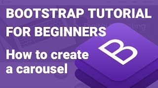 How To Create A Carousel Using Bootstrap 4 - Bootstrap for Beginners