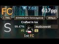 7.6⭐ maliszewski | Ekcle - Crafted In Ice [CENSOLED's Extravaganza] +HD 99.47% FC #1 | 617pp - osu!