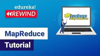 MapReduce Tutorial | MapReduce Tutorial For Beginners | Edureka | Big Data Rewind