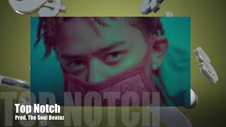 [FREE] YBN Cordae x Maxo Kream Type Beat 2018 | "Top Notch" | Beats | Rap Instrumental